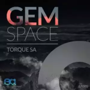 Torque SA - Gem Space (Original Mix)